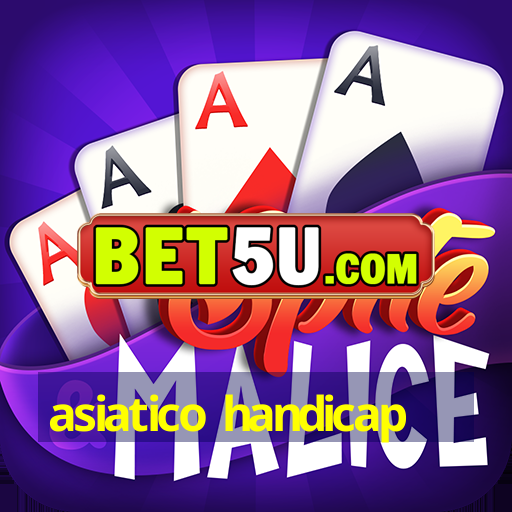 asiatico handicap